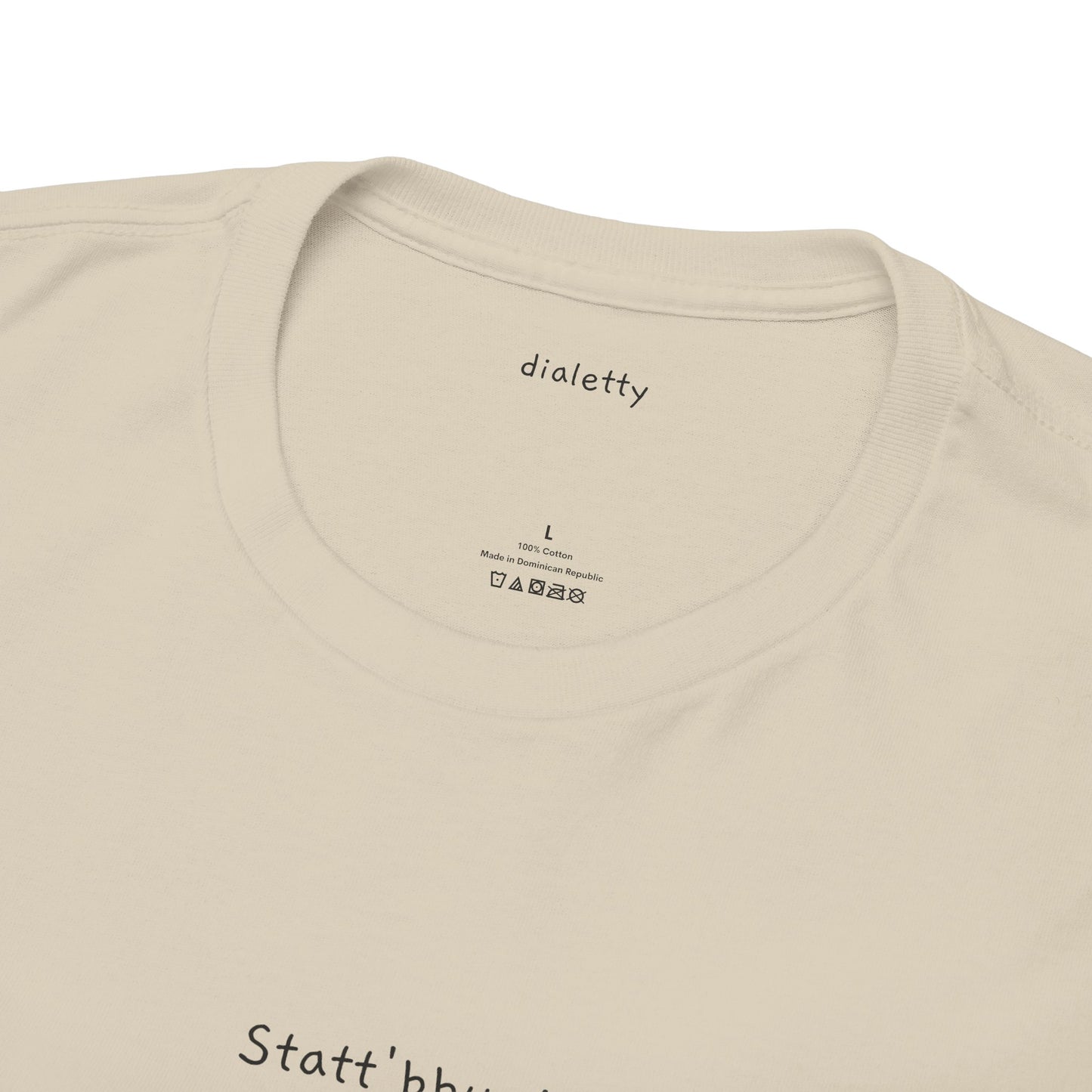 Statt'bbun! – T-Shirt unisex