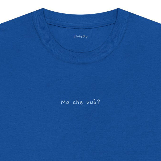 Ma che vuò? – T-Shirt unisex
