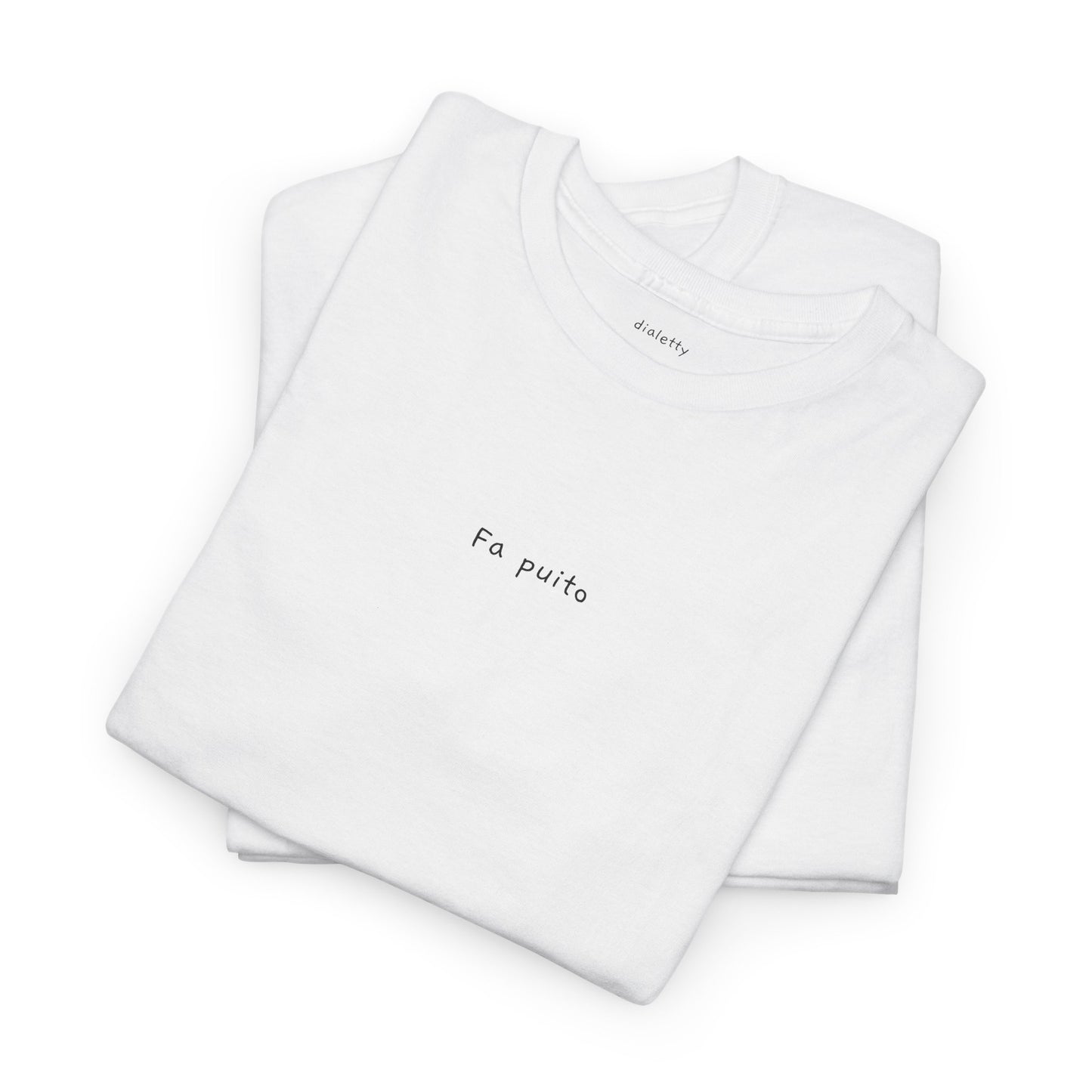 Fa puito – T-Shirt unisex