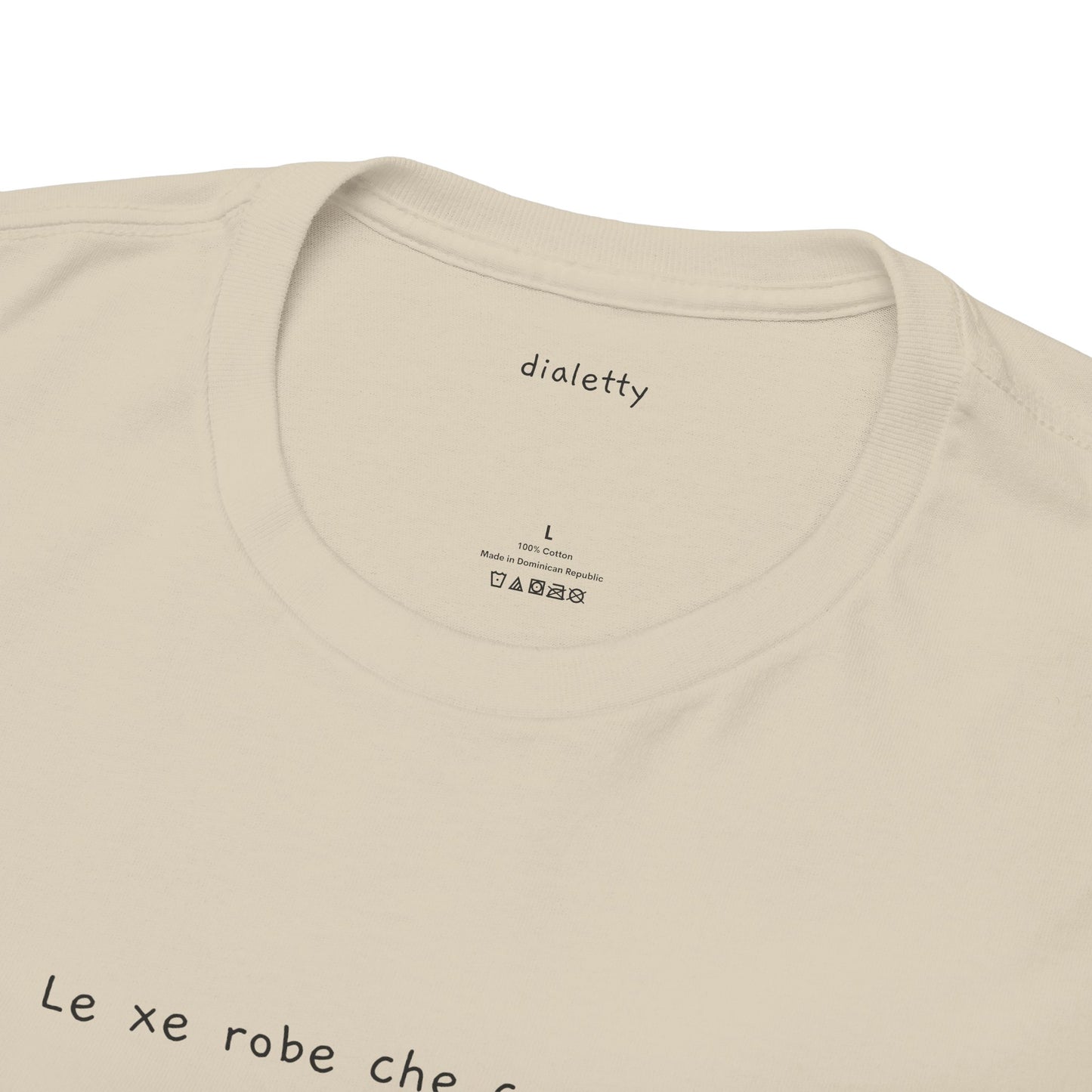 Le xe robe che cossavuto – T-Shirt unisex