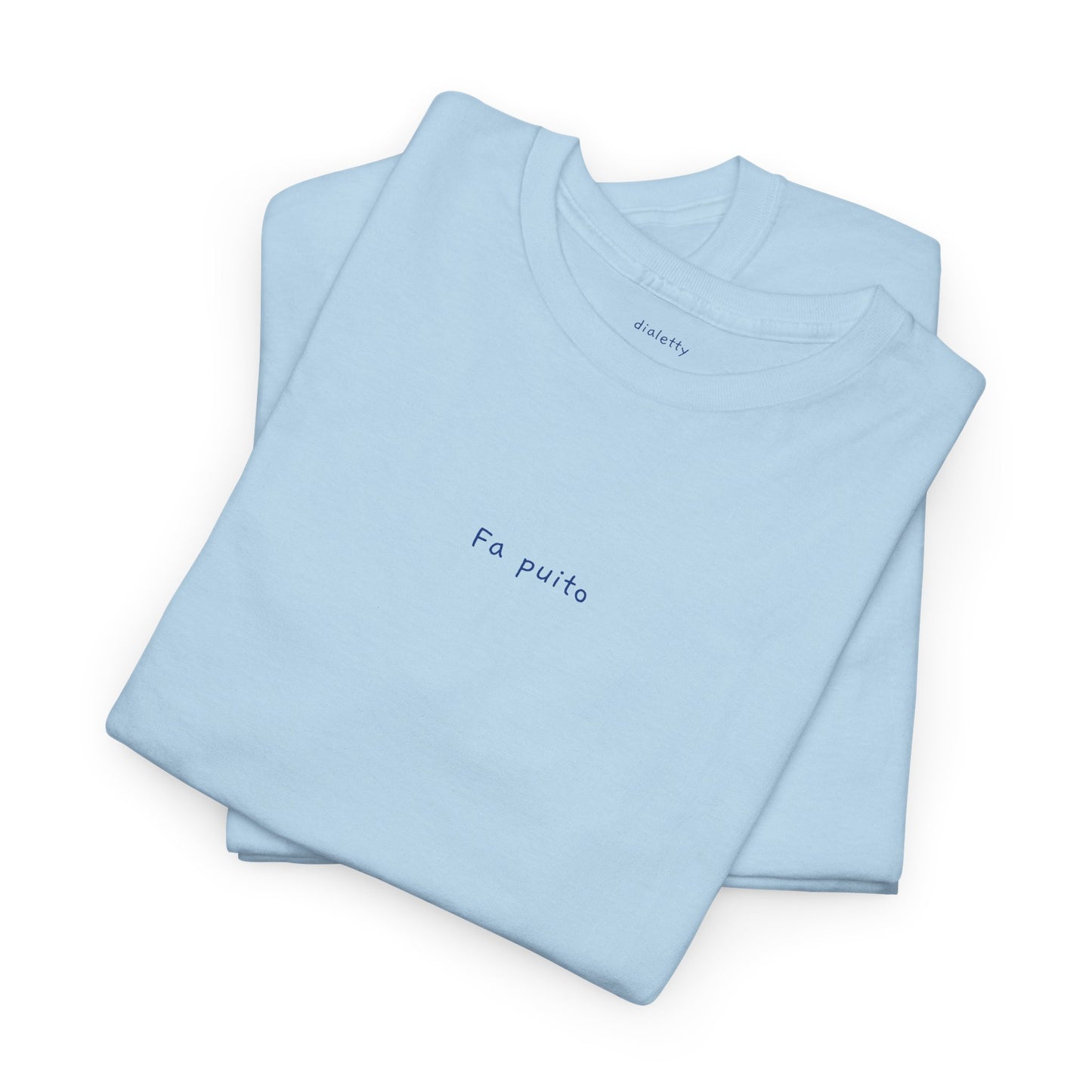 Fa puito – T-Shirt unisex