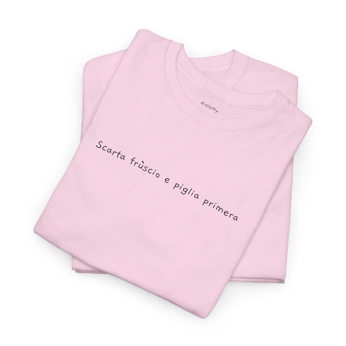 Scarta frùscio e piglia primera – T-Shirt unisex