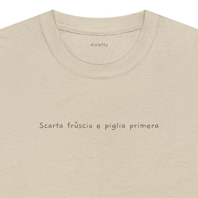 Scarta frùscio e piglia primera – T-Shirt unisex