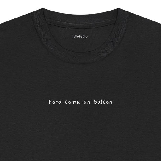 Fora come un balcon – T-Shirt unisex