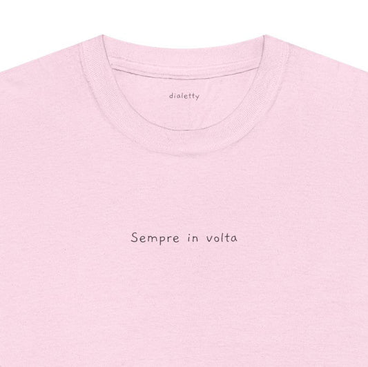 T-shirt Dialetty Sempre in volta in dialetto veneto