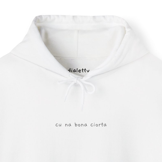 Felpa Dialetty Cu na bona ciorta in dialetto napoletano