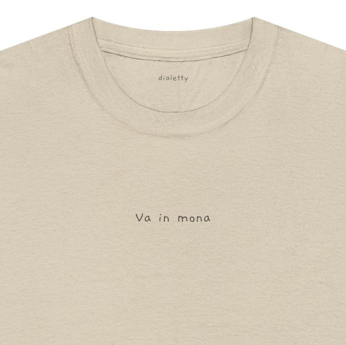Va in mona – T-Shirt unisex