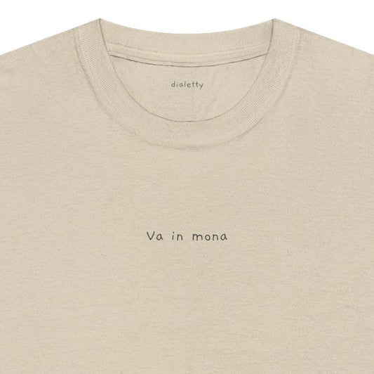 Va in mona – T-Shirt unisex
