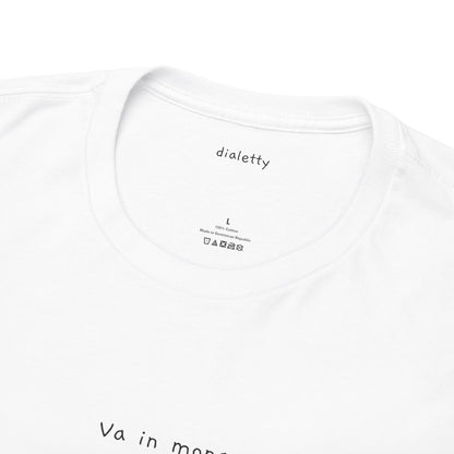 Va in mona – T-Shirt unisex