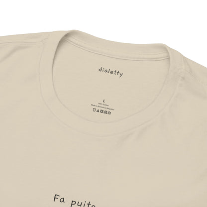 Fa puito – T-Shirt unisex