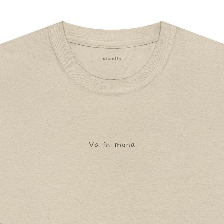 Va in mona – T-Shirt unisex