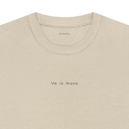 Va in mona – T-Shirt unisex