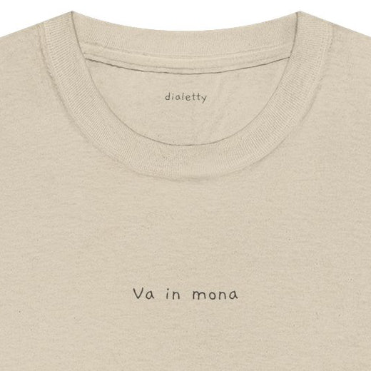 Va in mona – T-Shirt unisex