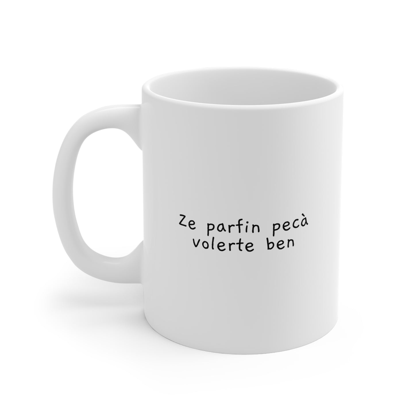 Ze parfin pecà volerte ben – Tazza in ceramica