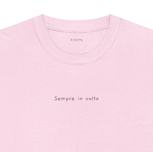 Sempre in volta – T-Shirt unisex