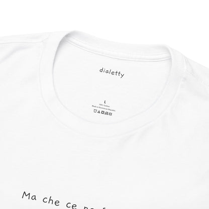 Ma che ce ne fott’! – T-Shirt unisex