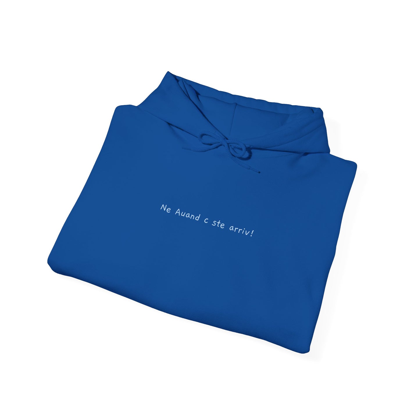 Ne Auand c ste arriv!  – Felpa unisex
