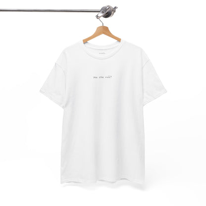 Ma che vuò? – T-Shirt unisex