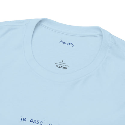 je asse' u dann – T-Shirt unisex