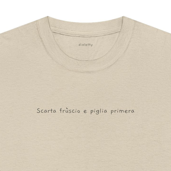 Scarta frùscio e piglia primera – T-Shirt unisex