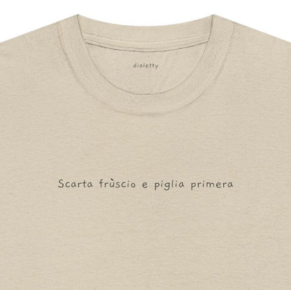 Scarta frùscio e piglia primera – T-Shirt unisex