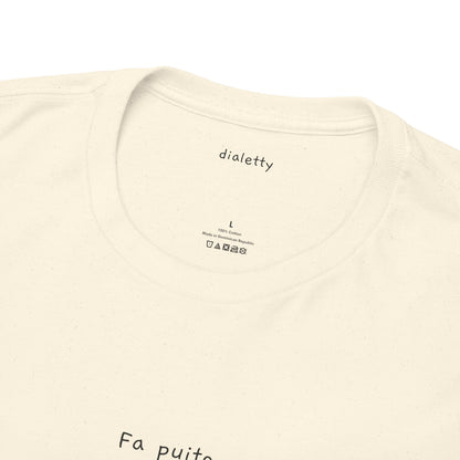 Fa puito – T-Shirt unisex