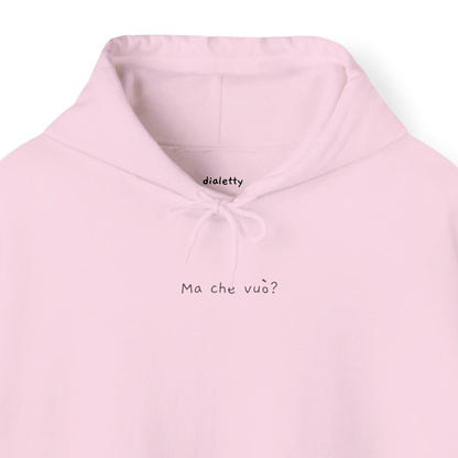 Ma che vuò?  – Felpa unisex