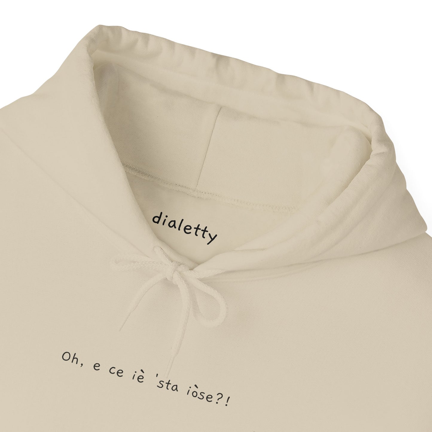 Oh, e ce iè 'sta iòse?!  – Felpa unisex