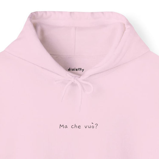 Ma che vuò?  – Felpa unisex