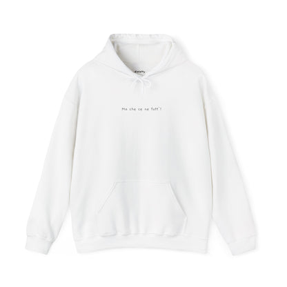 Ma che ce ne fott'!  – Felpa unisex