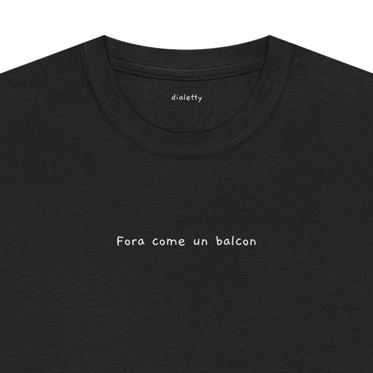Fora come un balcon – T-Shirt unisex
